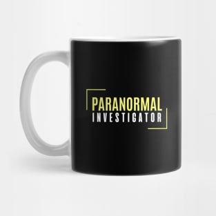 Paranormal Investigator - Ghost Hunter Mug